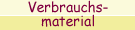 Verbrauchsmaterial